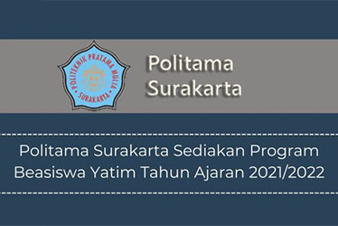 Politama Surakarta Sediakan Program Beasiswa Yatim Tahun Ajaran 2021/2022